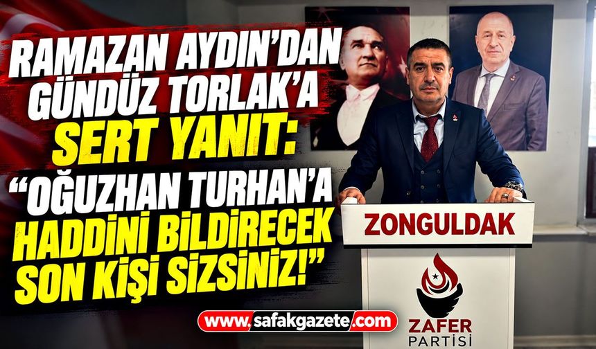 Ramazan Aydın’dan Gündüz Torlak’a sert yanıt: “Oğuzhan Turhan’a haddini bildirecek son kişi sizsiniz!