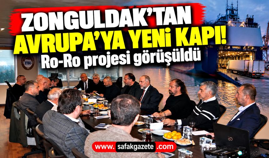 Zonguldak'tan Avrupa'ya yeni kapı! Ro-Ro projesi görüşüldü