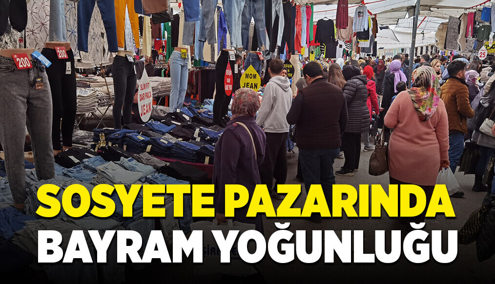 Sosyete pazarında bayram yoğunluğu