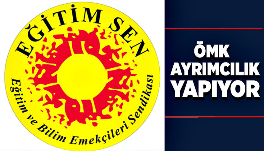 “ÖMK ayrımcılık yapıyor”