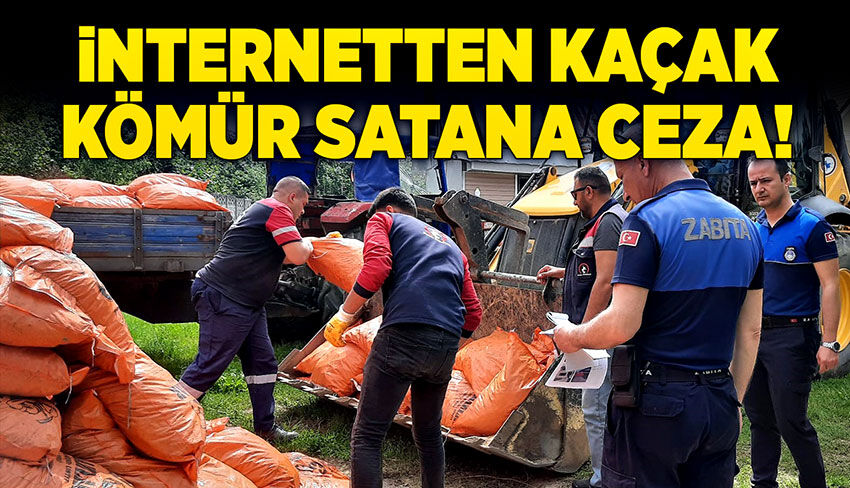 İnternetten kaçak kömür satana ceza!