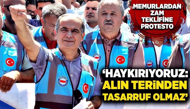 “Haykırıyoruz: Alın terinden tasarruf olmaz…”