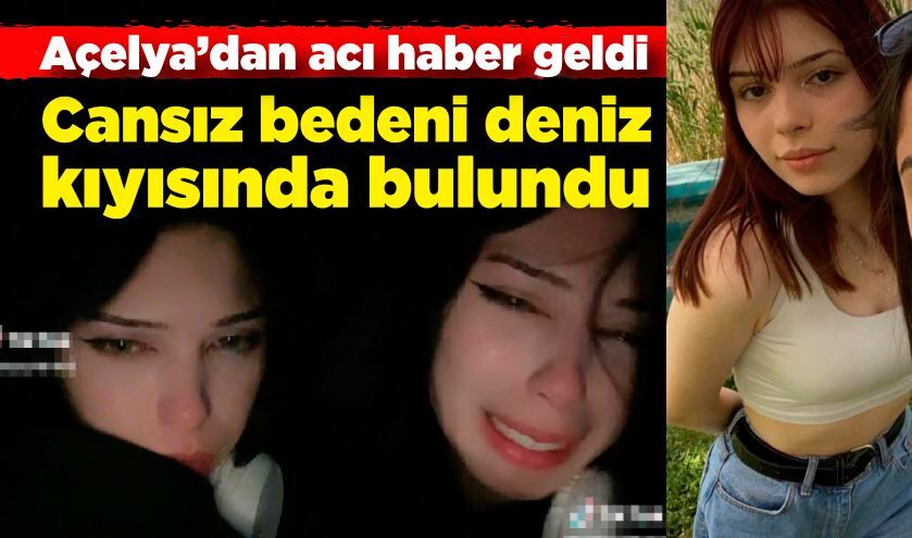 Açelya'da acı haber geldi! Cansız bedeni deniz kenarında bulundu