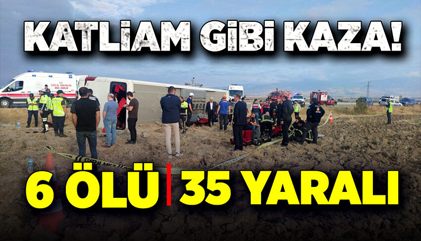 Bir yolcu otobüsü faciası daha! 6 ölü, 35 yaralı
