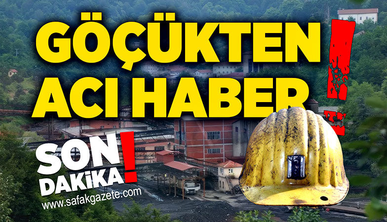 Göçükten acı haber geldi!