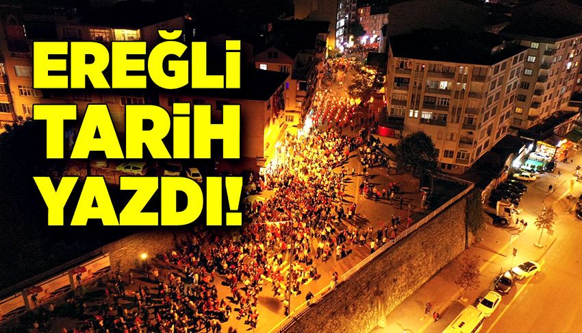 Ereğli, tarih yazdı!