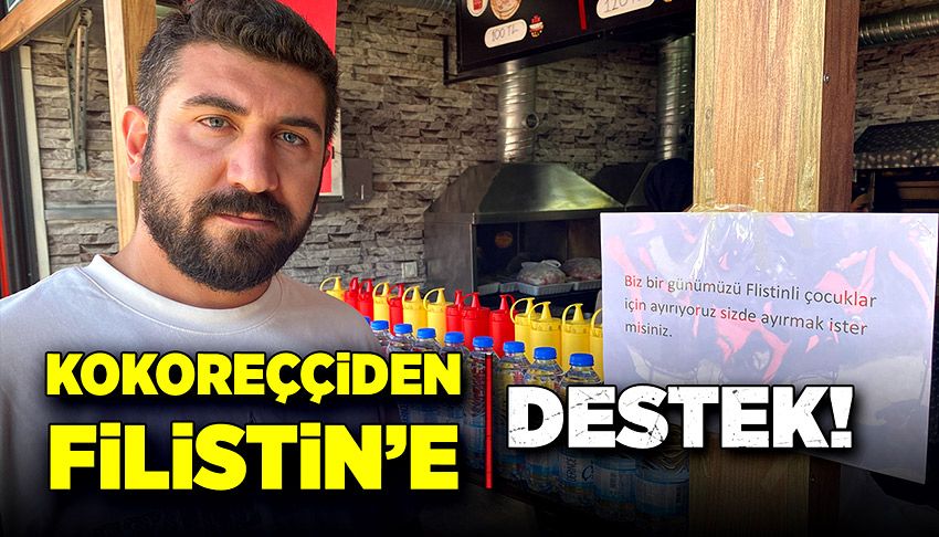 Kokoreççiden Filistin'e destek!