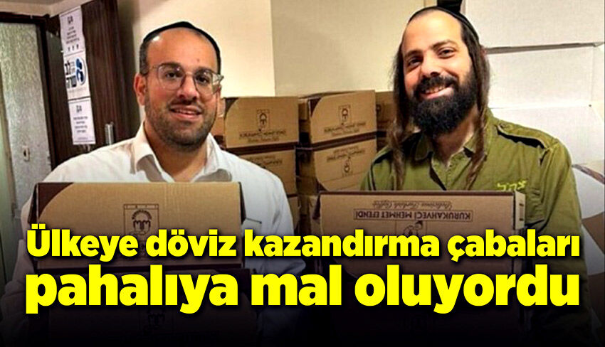 Ülkeye döviz kazandırma çabaları pahalıya mal oluyordu