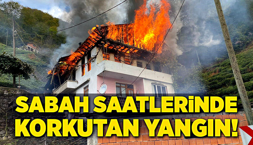 Sabah saatlerinde korkutan yangın!