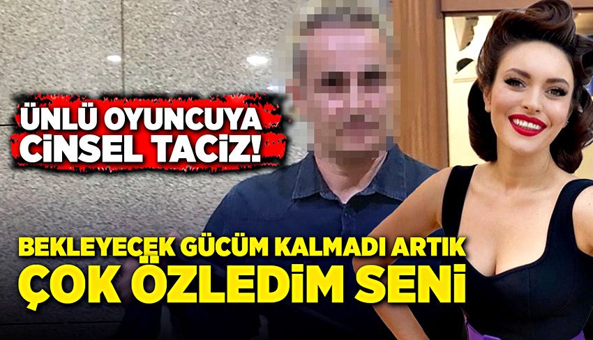 Ünlü oyuncuya cinsel taciz!