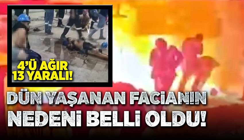 Fabrikada meydana gelen patlamanın nedeni belli oldu!