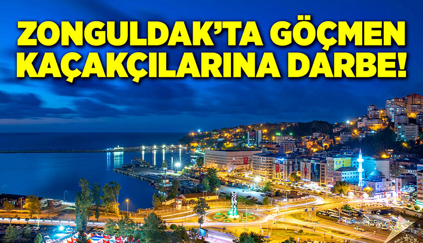 Zonguldak’ta göçmen kaçakçılarına darbe!