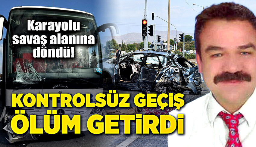 Kontrolsüz geçiş, ölüm getirdi!