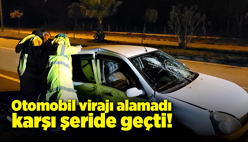 Kastamonu’da otomobil virajı alamadı, karşı şeride geçti!