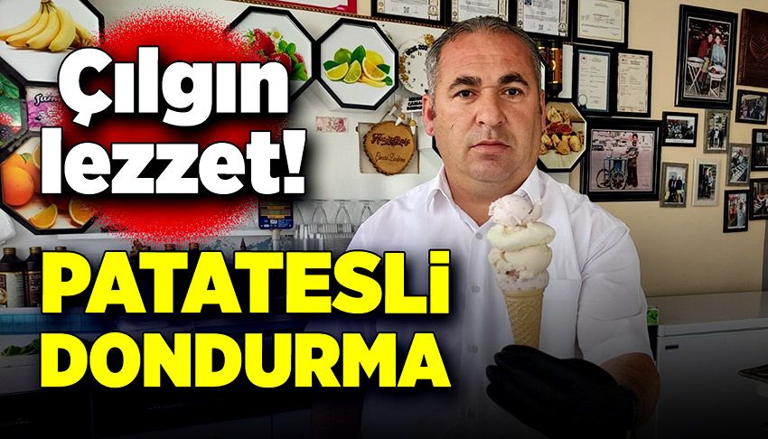 Çılgın lezzet! Patatesli dondurma!