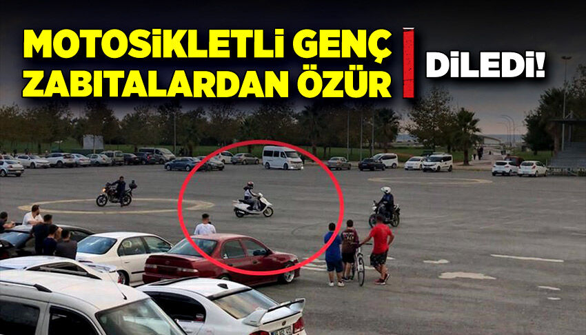 Motosikletli genç zabıta ekiplerinden özür diledi!