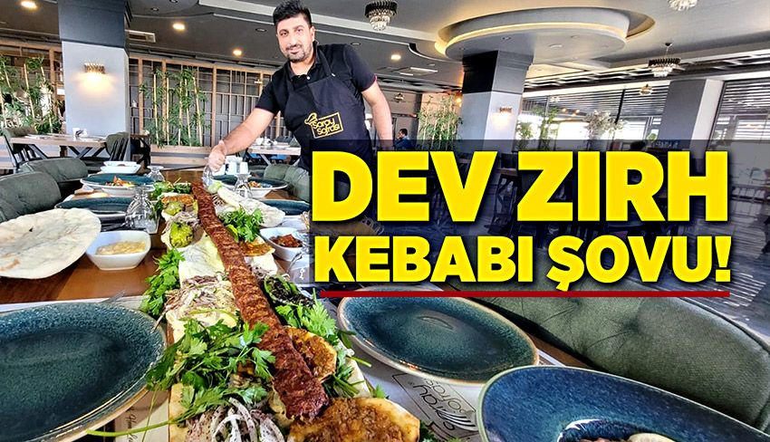 Dev zırh kebabı şovu