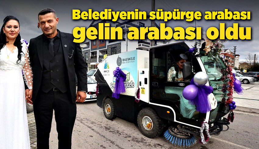 Belediyenin süpürge arabası gelin arabası oldu