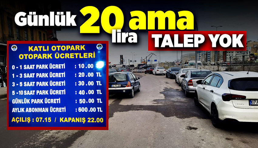 Günlük 20 lira, ancak talep yok