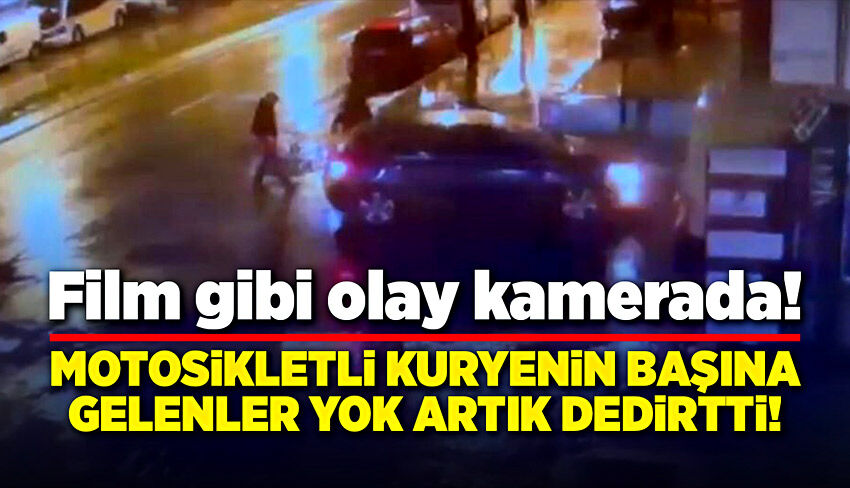 Motosikletli kuryenin başına gelenler film sahnelerini aratmadı!