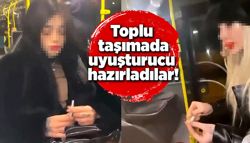 Toplu taşımada uyuşturucu hazırladılar!