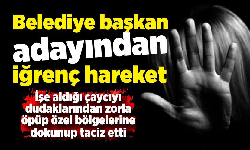 Belediye başkan adayı, cinsel saldırıdan tutuklandı!