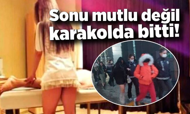 Sonu mutlu değil karakolda bitti! 25 kadın yakalandı