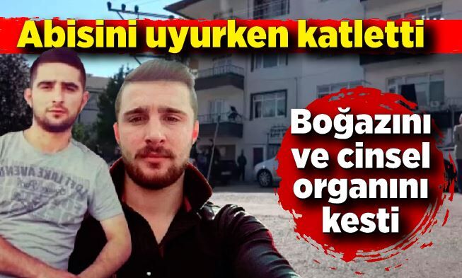 Ağabeyinin boğazını ve cinsel organını kesti