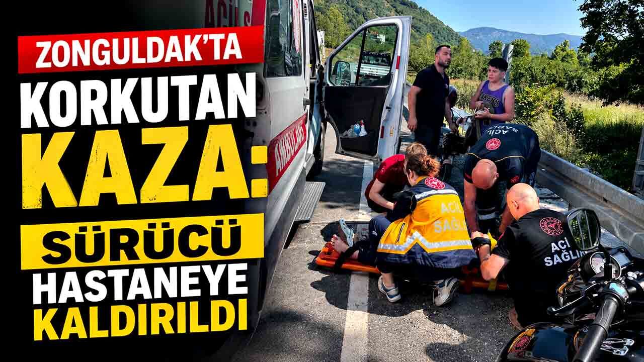 Zonguldak'ta korkutan kaza: Sürücü hastaneye kaldırıldı