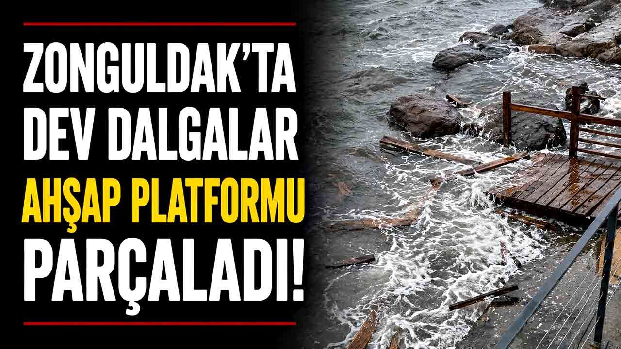 Zonguldak’ta dev dalgalar ahşap platformu parçaladı!