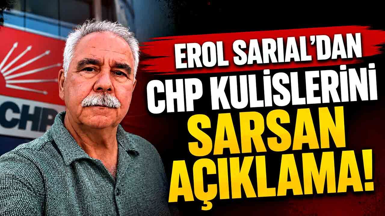 CHP’li Erol Sarıal’dan dikkat çeken açıklama
