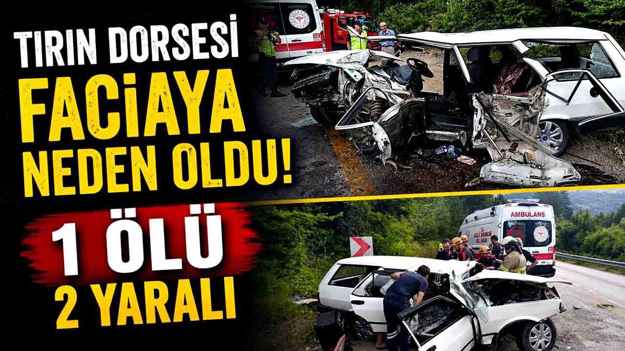 Kontrolden çıkan tırın dorsesi faciaya neden oldu: 1 ölü 2 yaralı