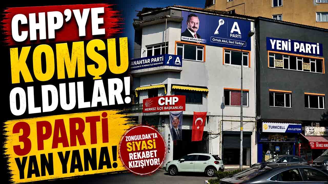 CHP'ye komşu oldular! Yeni Parti, Anahtar Parti ve CHP İlçe yan yana