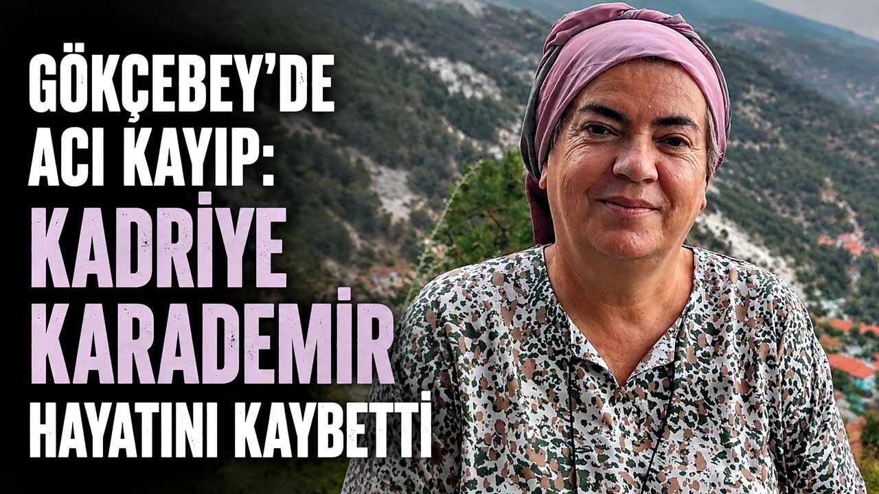 Gökçebey'de acı kayıp: Kadriye Karademir hayatını kaybetti