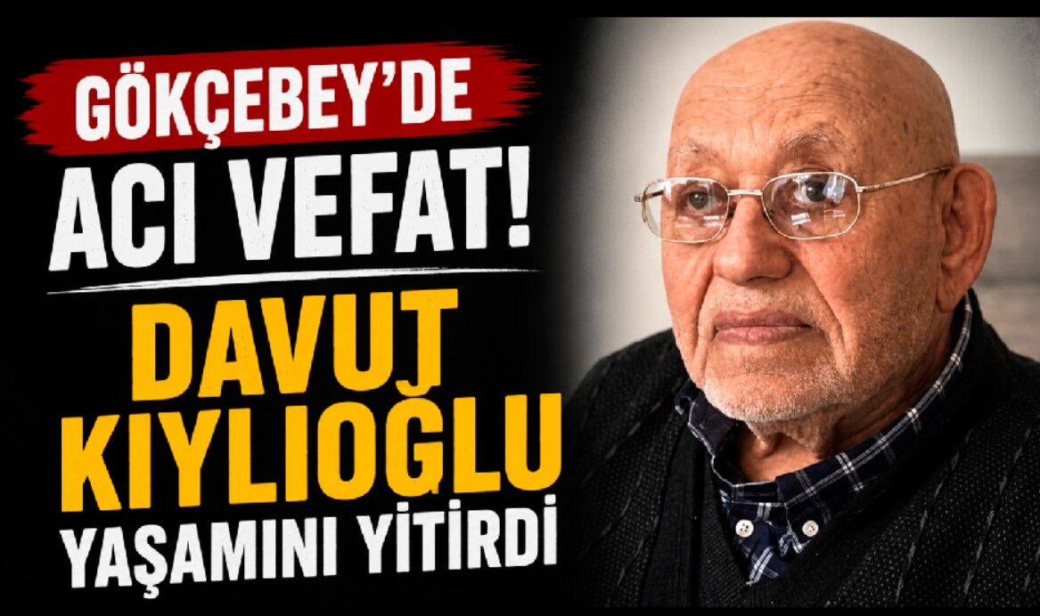 Gökçebey'de acı vefat! Davut Kıylıoğlu yaşamını yitirdi