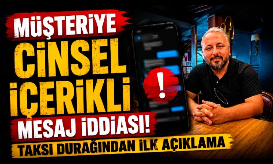 Taciz iddialarının ardından Taksi Durağı Başkanı Kuzu'dan açıklama