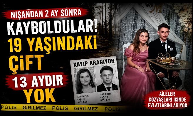 19 yaşındaki genç, nişanlısı ile sırra kadem bastı