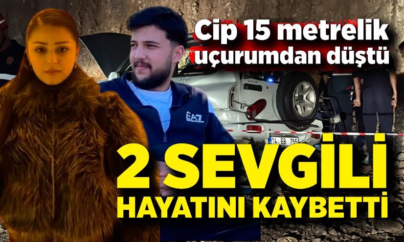 Cip 15 metrelik uçurumdan uçtu: 2 sevgili hayatını kaybetti, 1 yaralı