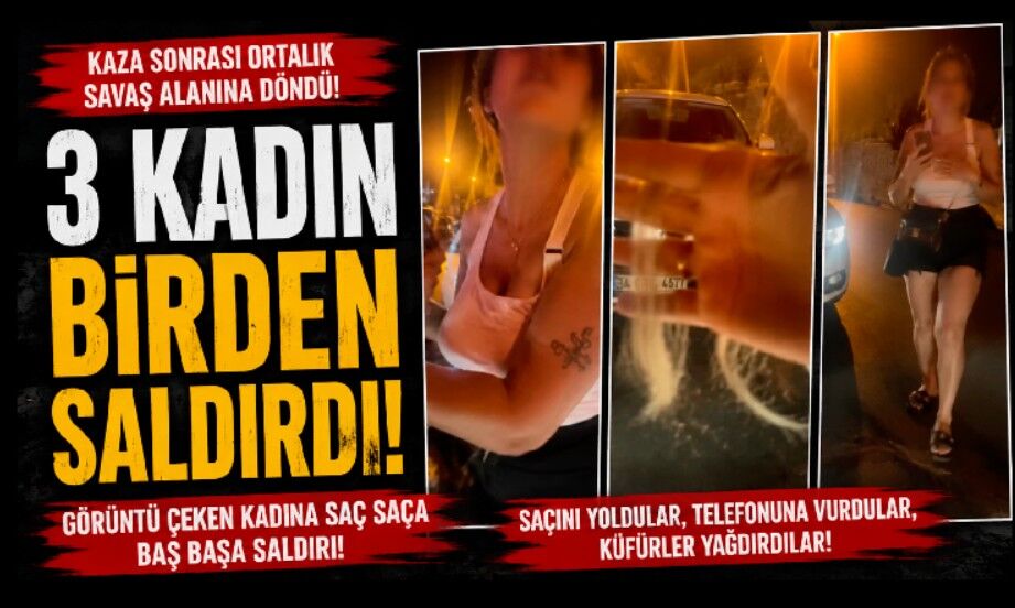 Kaza sonrası ortalık karıştı; 3 kadın sürücüyü darp etti