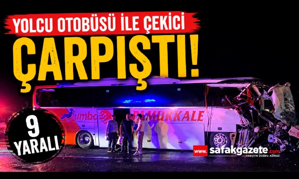 Yolcu otobüsü ile çekici çarpıştı: 9 yaralı