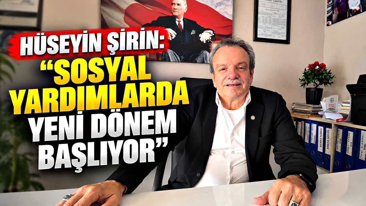 Şirin: "Sosyal Yardımlarda Yeni Dönem Başlıyor"