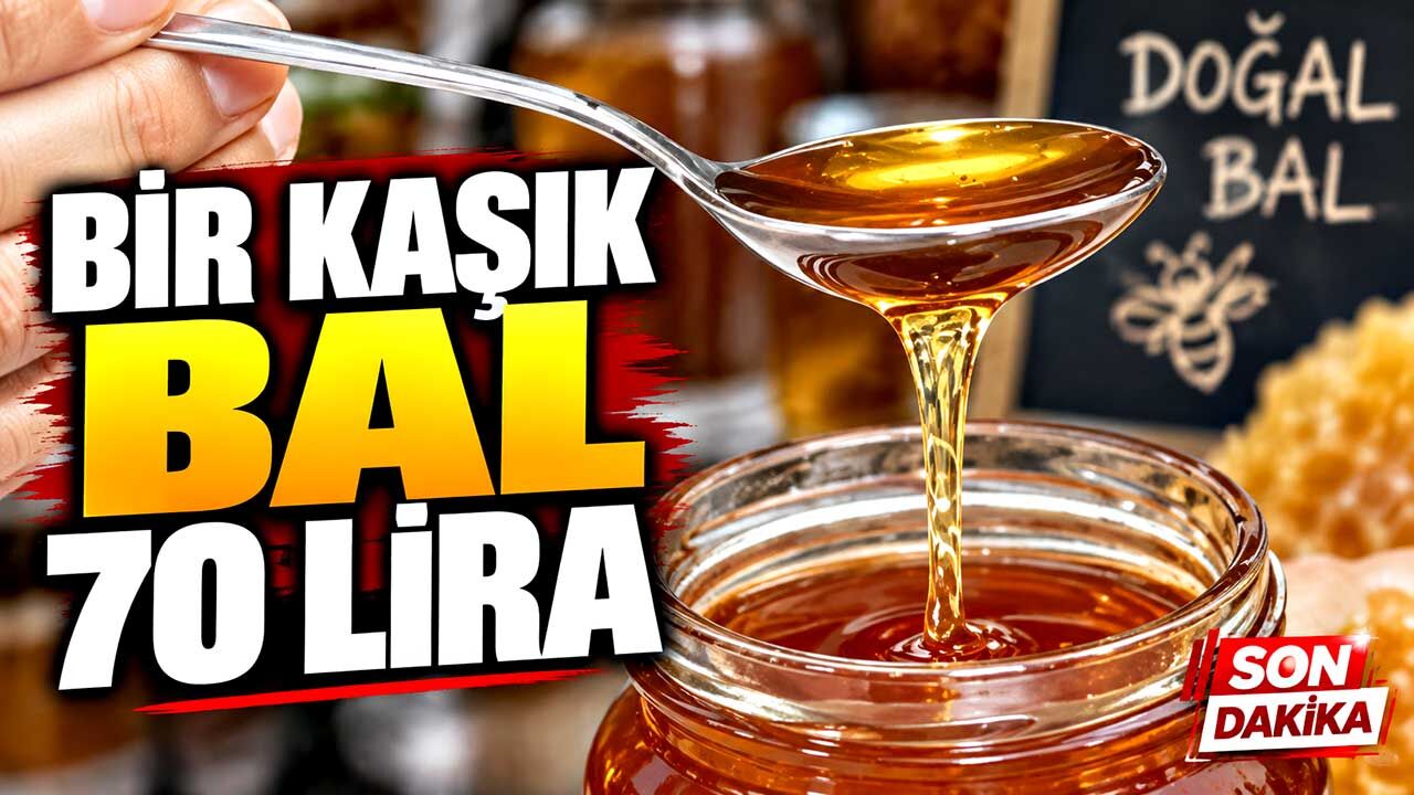 Bir kaşık bal 70 lira