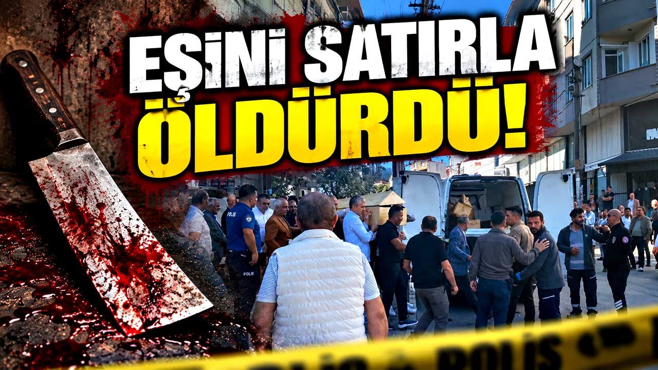 Eşini satırla öldüren şahıs tutuklandı