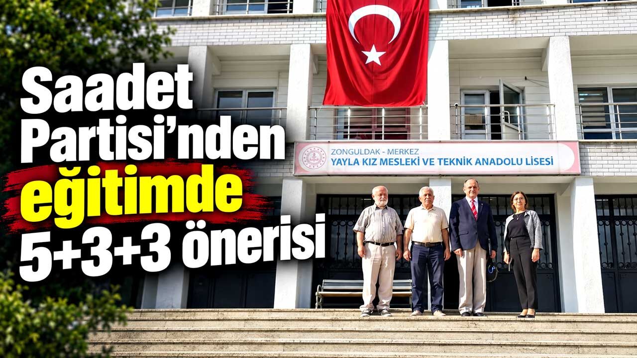 Saadet Partisi’nden eğitimde 5+3+3 önerisi