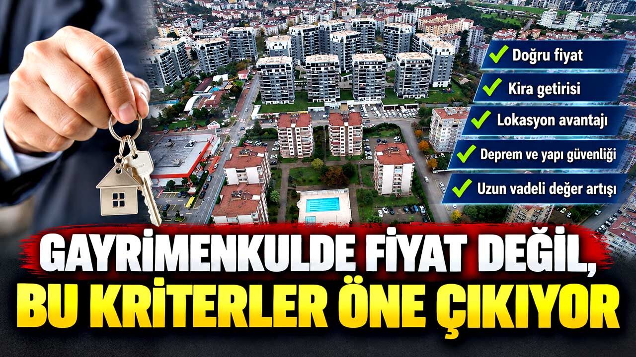 Gayrimenkulde yeni dönem: En pahalı değil, doğru yatırım kazandıracak