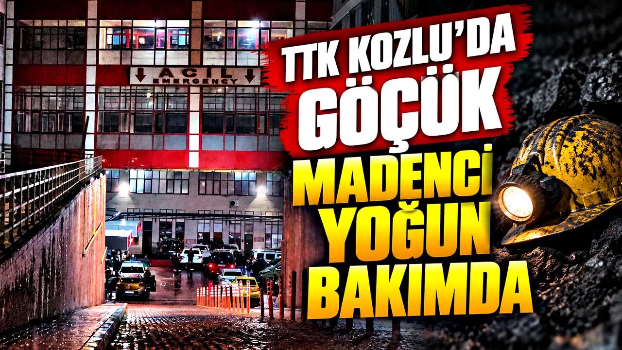 TTK Kozlu’da Göçük: Kalp Masajıyla Hayata Döndürülen Madenci Yoğun Bakımda!