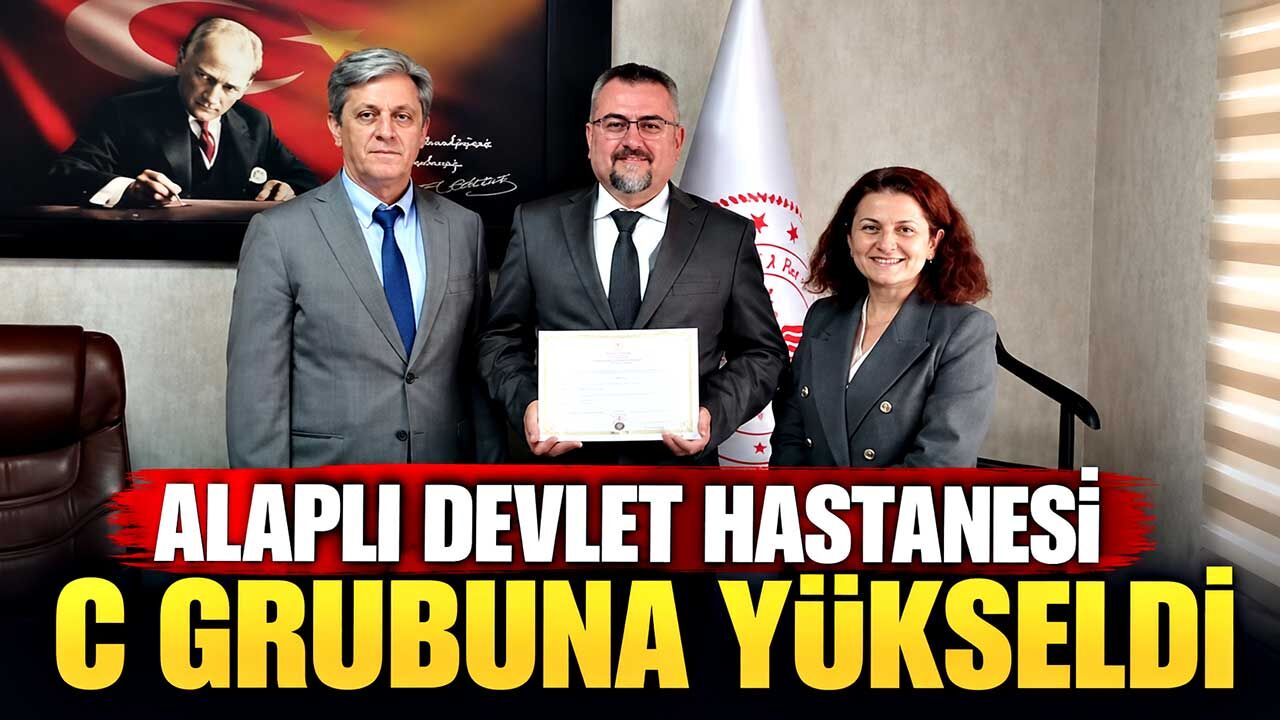 Alaplı Devlet Hastanesi C grubuna yükseldi