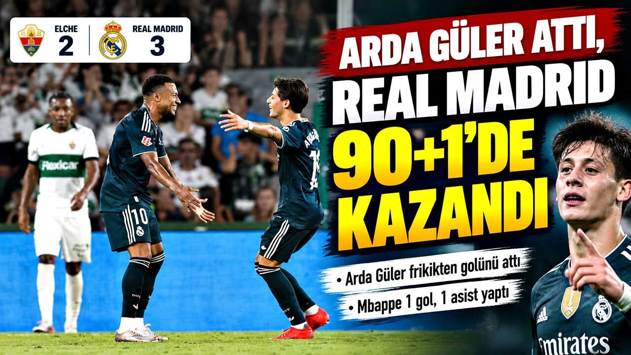 Arda Güler attı, Real Madrid 90+1’de kazandı