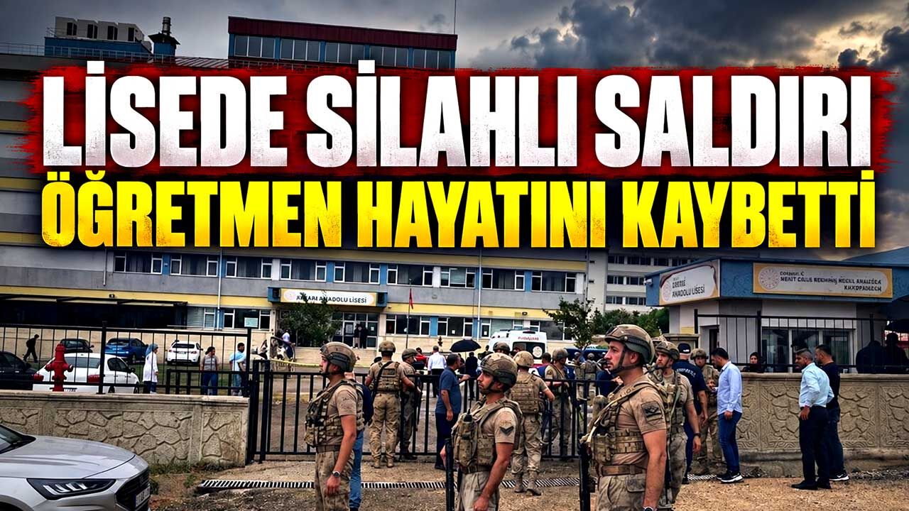 Lisede Silahlı Saldırı! Öğretmen Hayatını Kaybetti