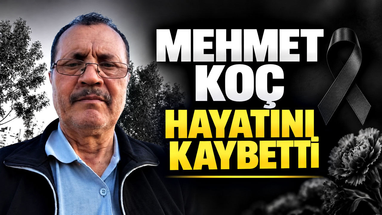 Mehmet Koç hayatını kaybetti